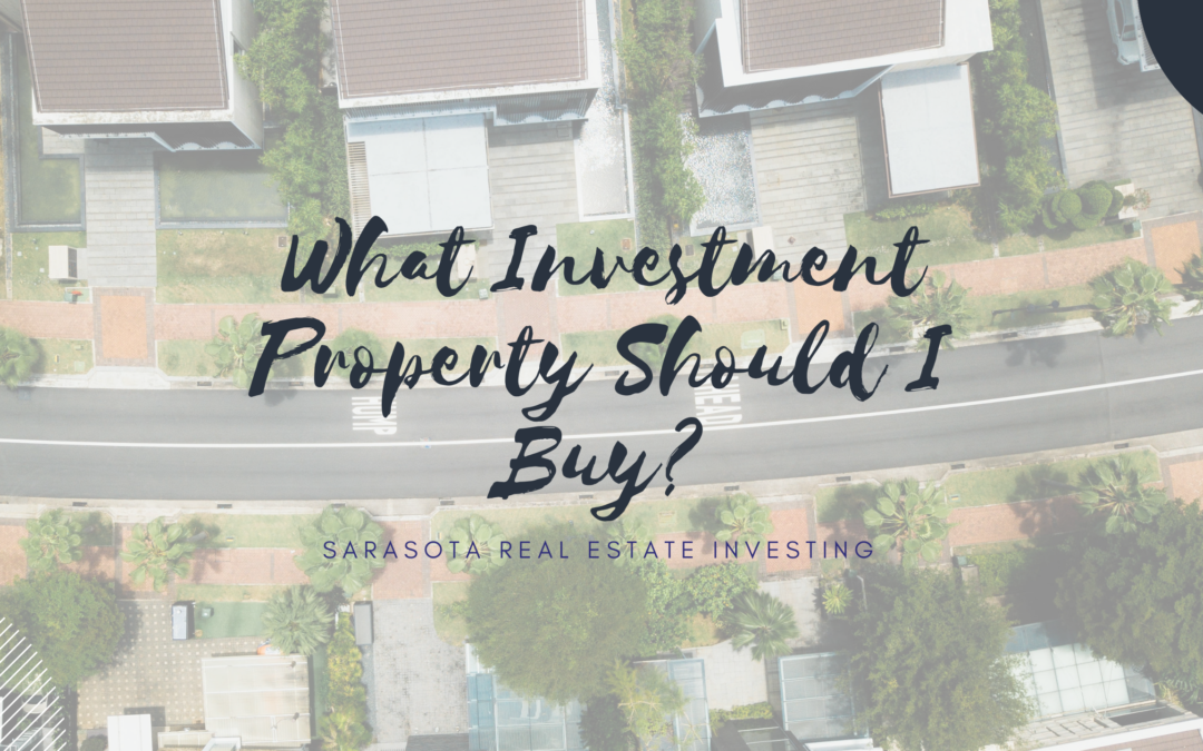 What Investment Property Should I Buy in Sarasota?