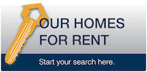 Our Homes For Rent Start your search here Banner with Button