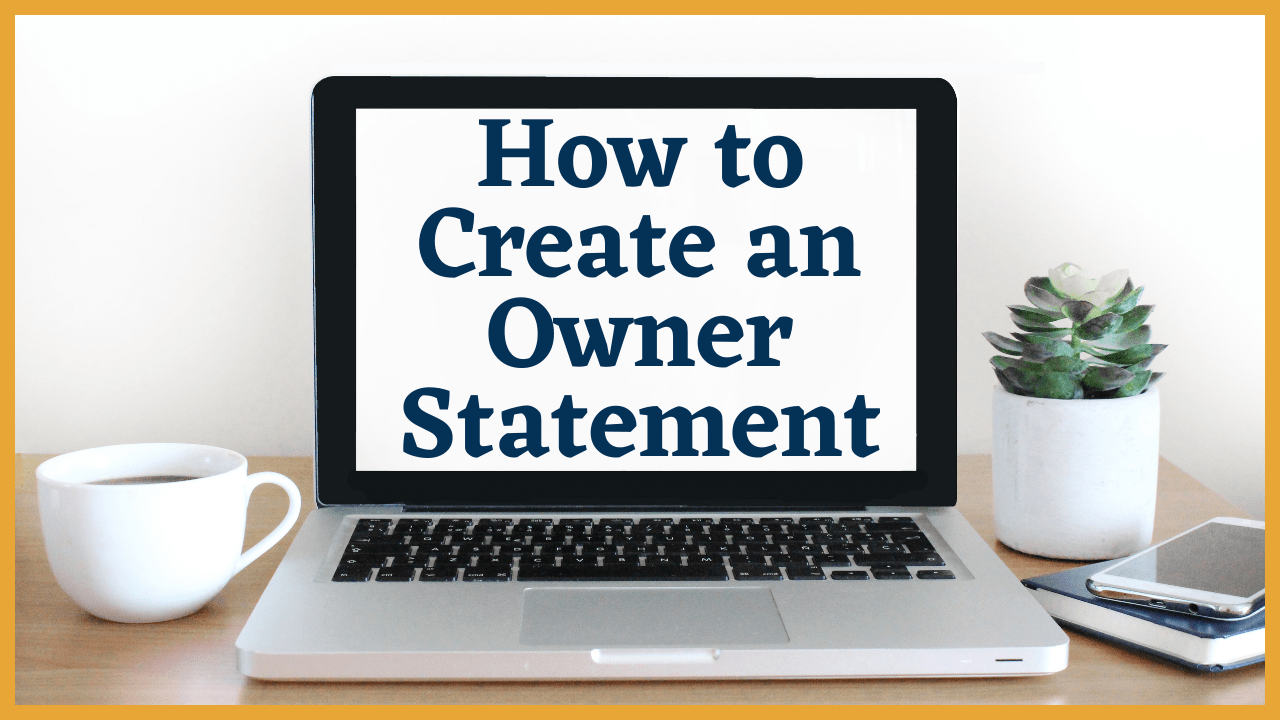 How to Create an Owner Statement