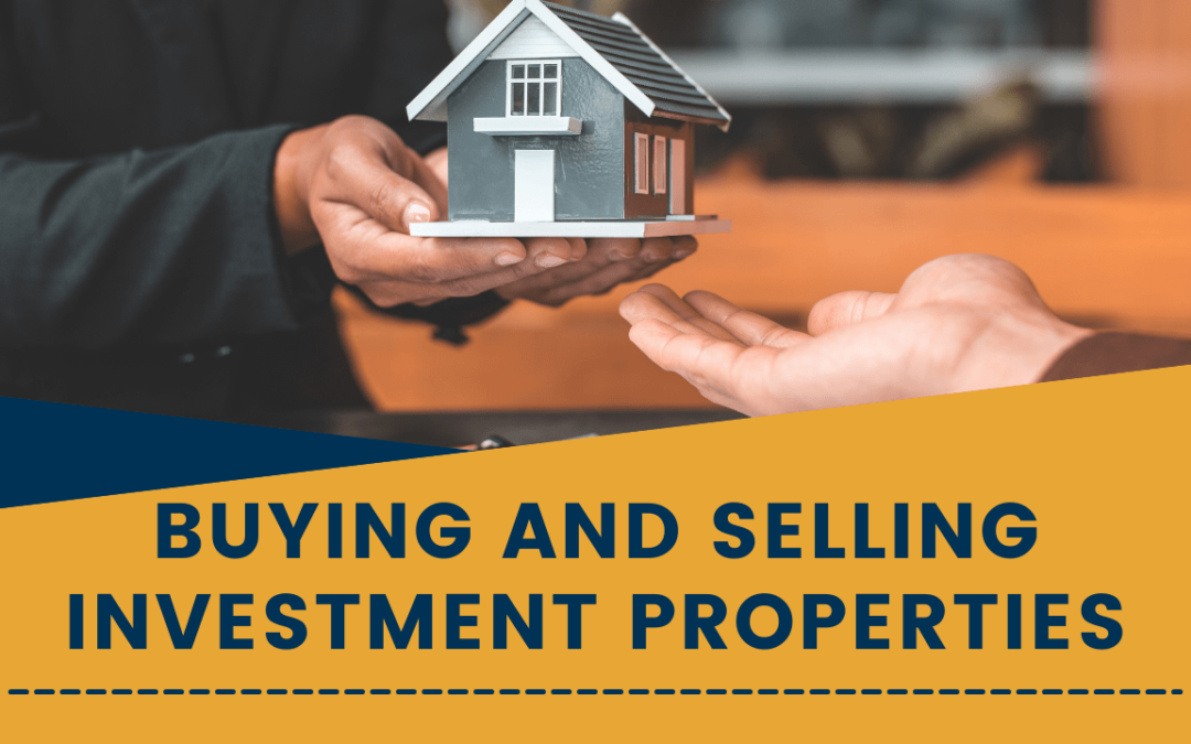 Buying and Selling Investment Properties