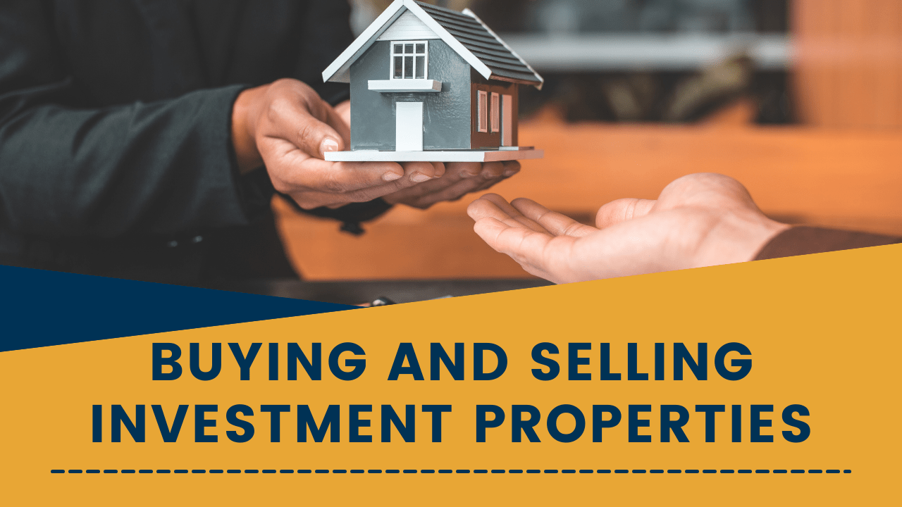 Buying and Selling Investment Properties