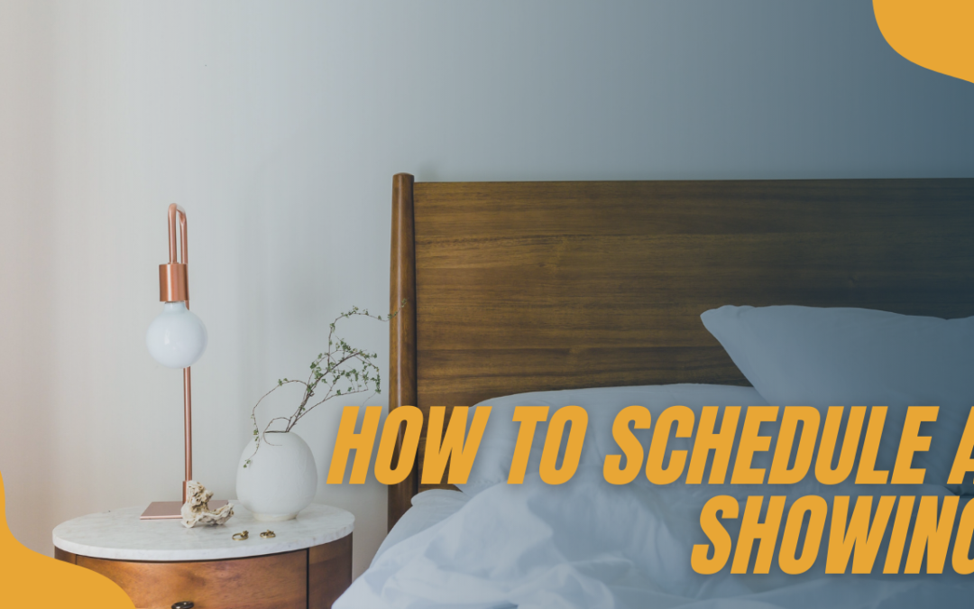 How to Schedule a Showing