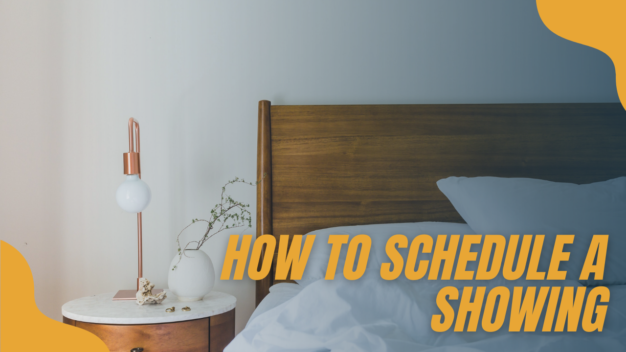 How to Schedule a Showing